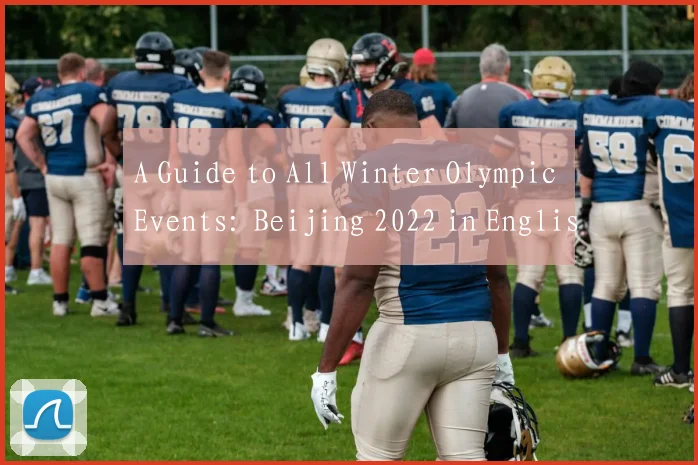 A Guide to All Winter Olympic Events: Beijing 2022 in English